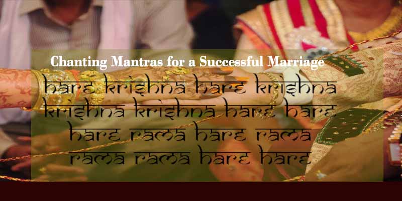 Chanting Mantras for a Successful Marriage