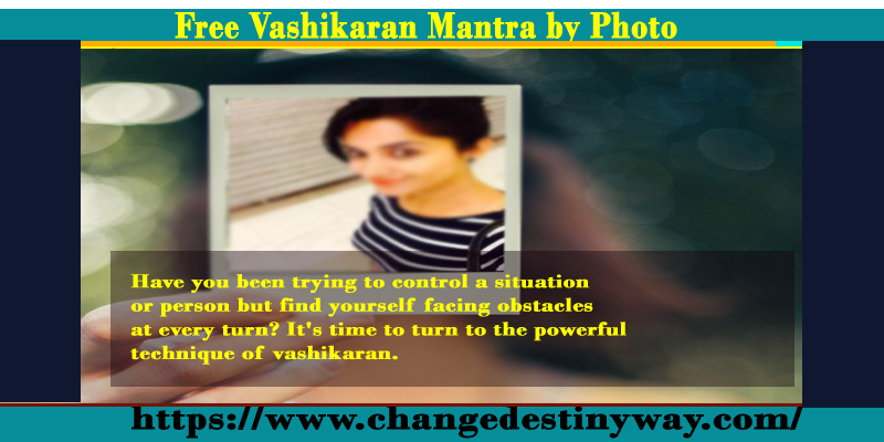 Free Vashikaran Mantra by Photo